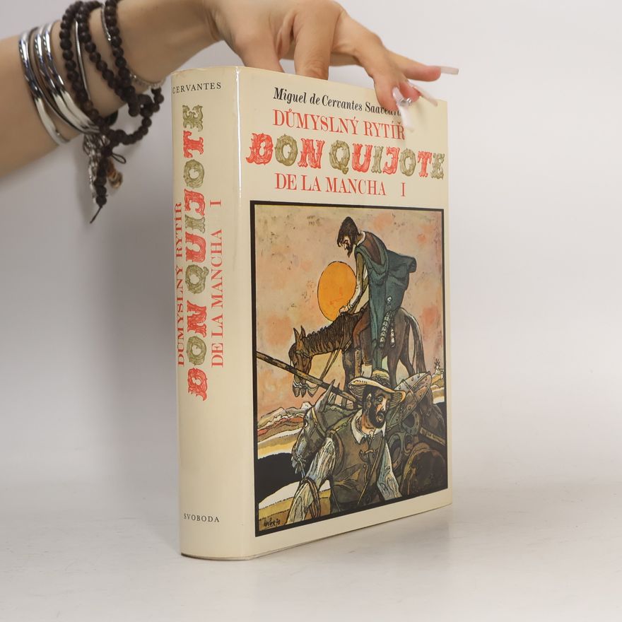 Miguel de Cervantes y Saavedra Důmyslný rytíř Don Quijote de la Mancha 1