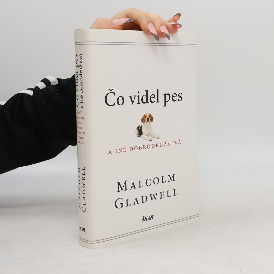 Malcolm Gladwell Čo videl pes