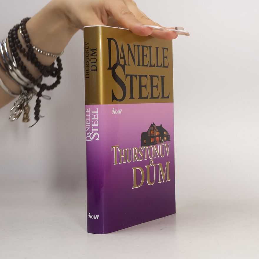 Danielle Steel Thurstonův dům