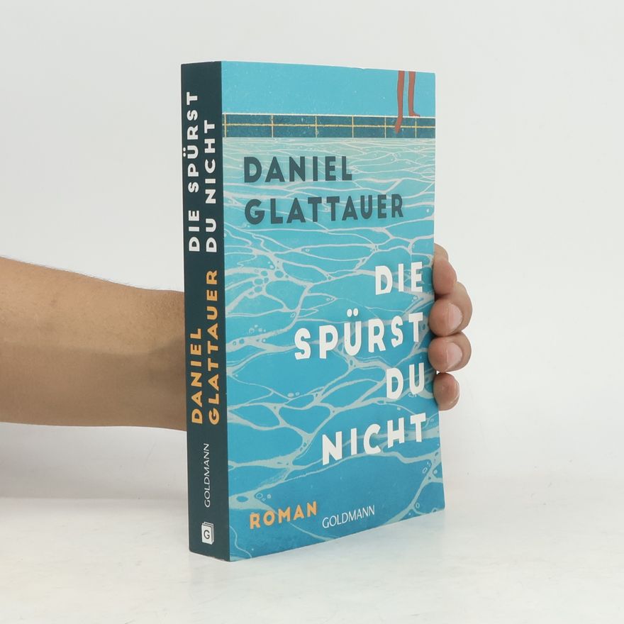 Daniel Glattauer Die spürst du nicht