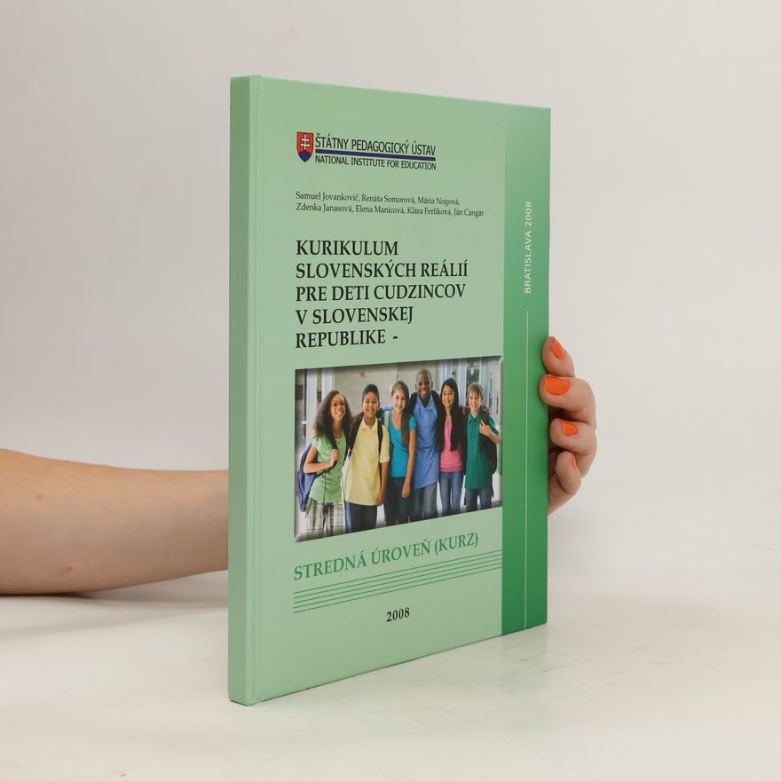 Kolektív autorov Kurikulum Slovenských reálií pre deti cudzincov v Slovenskej Republike