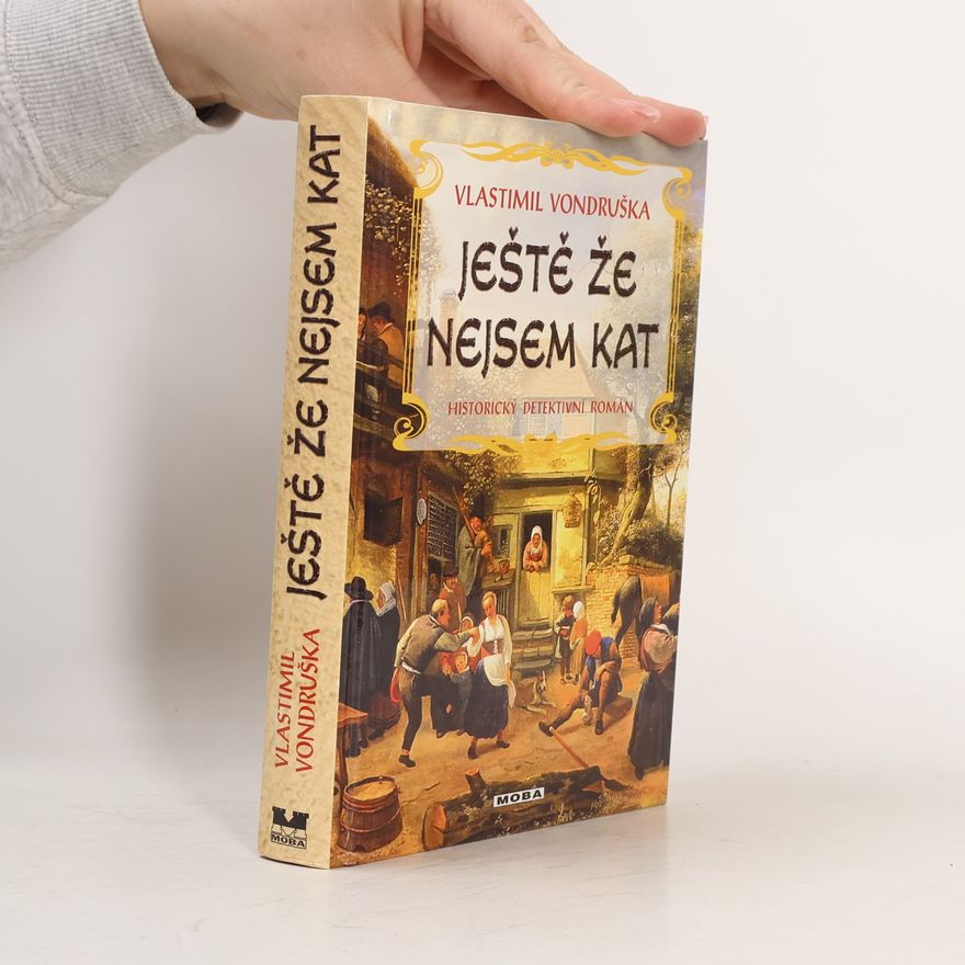 Vlastimil Vondruška Ještě že nejsem kat