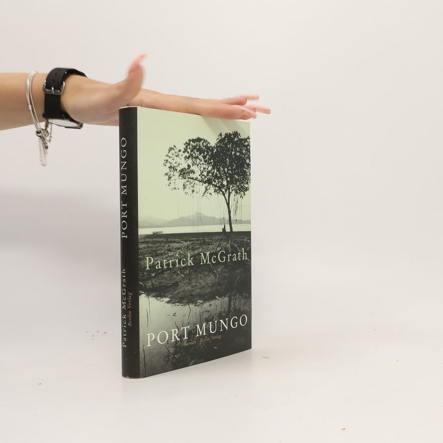 Patrick McGrath Port Mungo