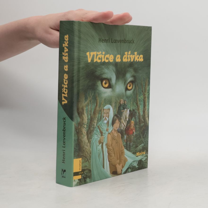 Henri Loevenbruck Moira. Kniha první, Vlčice a dívka