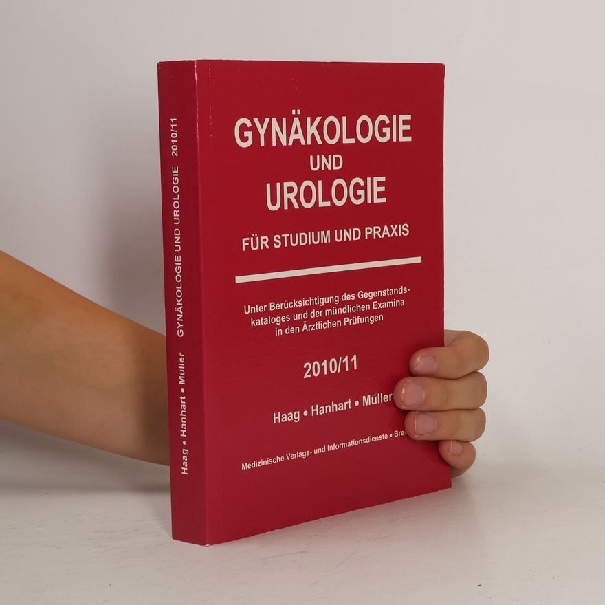Norbert Hanhart Gynäkologie und Urologie für Studium und Praxis. Unter Berücksichtigung des Gegenstanskataloges und der mündlichen Examina in den Ärztlichen Prüfungen - 2010/11