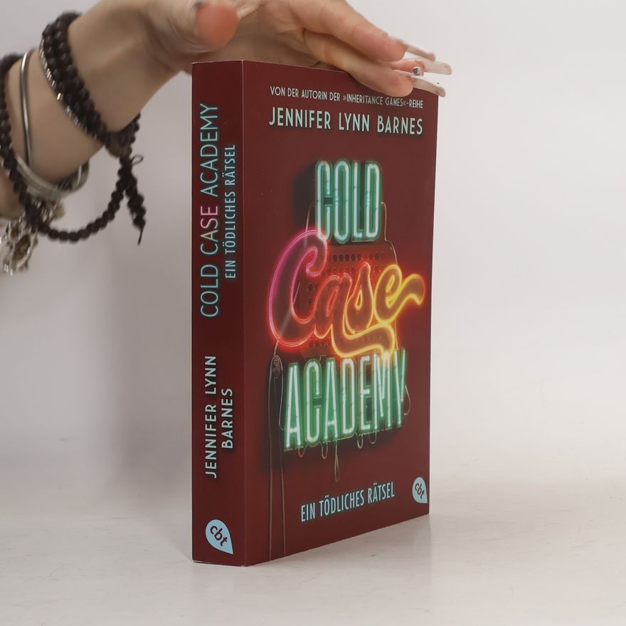 Jennifer Lynn Barnes Cold Case Academy - Ein tödliches Rätsel