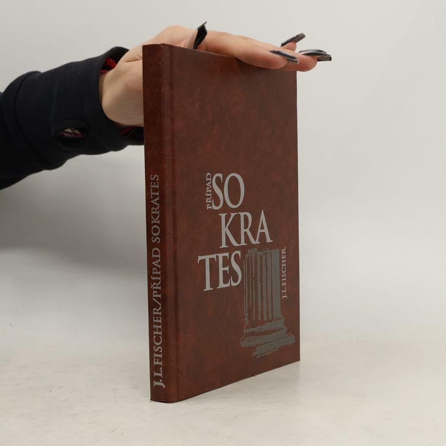 Josef Ludvik Fischer Případ Sokrates