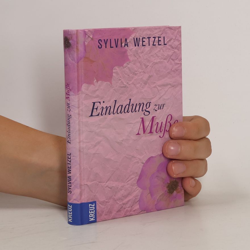 Sylvia Wetzel Einladung zur Muße