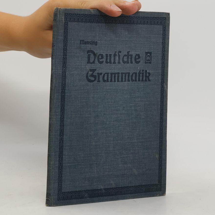 Otto Mensing Deutsche Grammatik für höhere Schulen