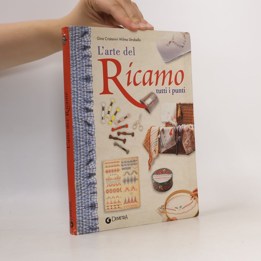 Autorenkollektiv L'arte del ricamo. Tutti i punti