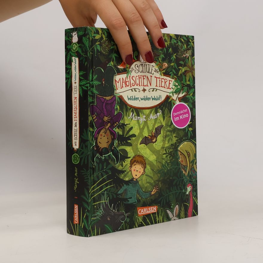 Margit Auer Die Schule der magischen Tiere. Wilder, wilder Wald!