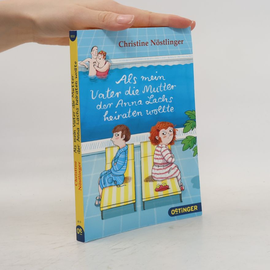 Christine Nöstlinger Als mein Vater die Mutter der Anna Lachs heiraten wollte
