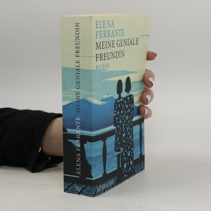 Elena Ferrante Meine geniale Freundin