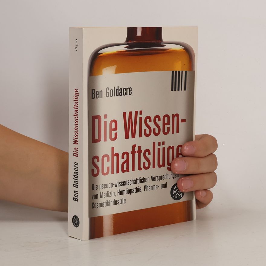 Ben Goldacre Die Wissenschaftslüge
