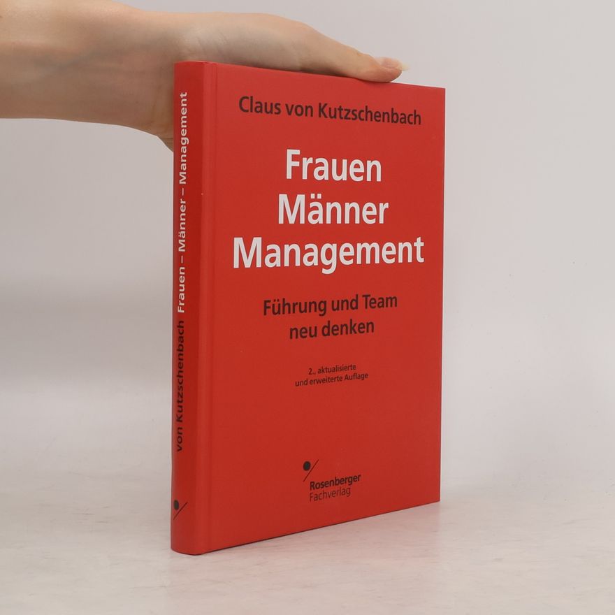 Claus von Kutzschenbach Frauen, Männer, Management