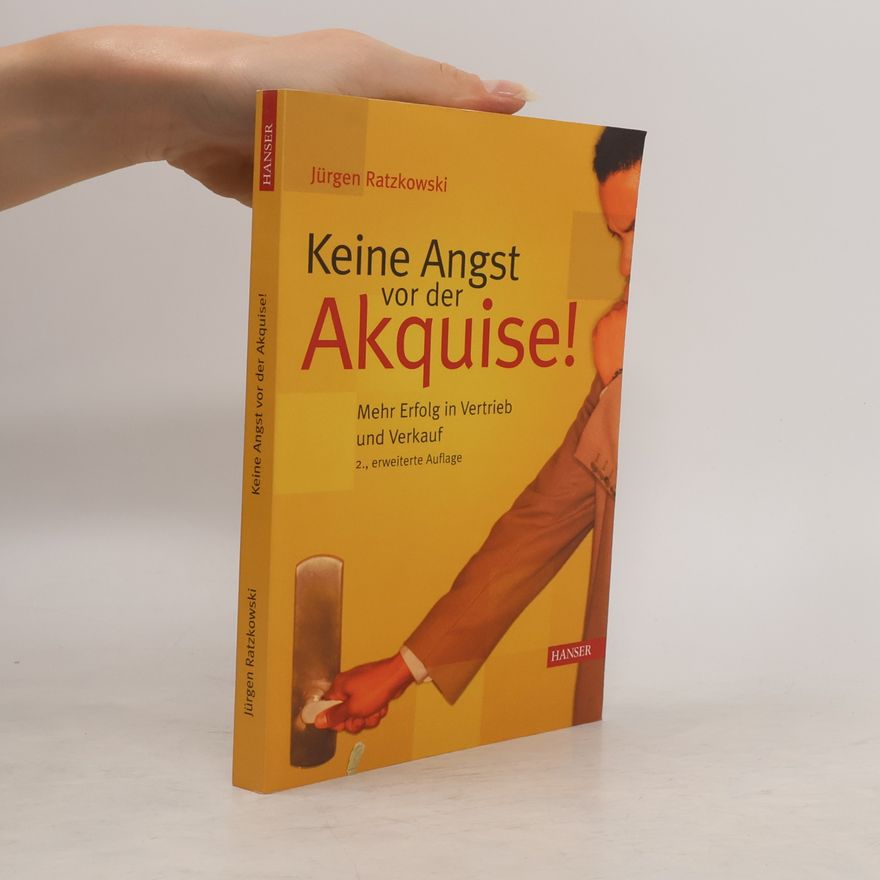 Jürgen Ratzkowski Keine Angst vor der Akquise!