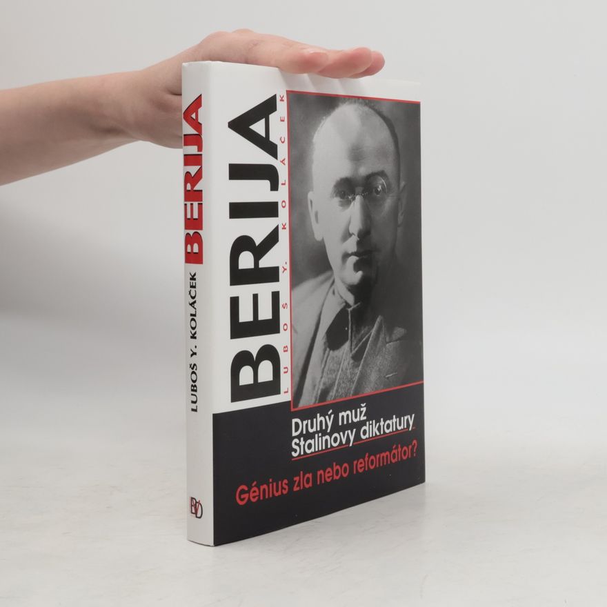 Luboš Y. Koláček Berija - Druhý muž Stalinovy diktatury