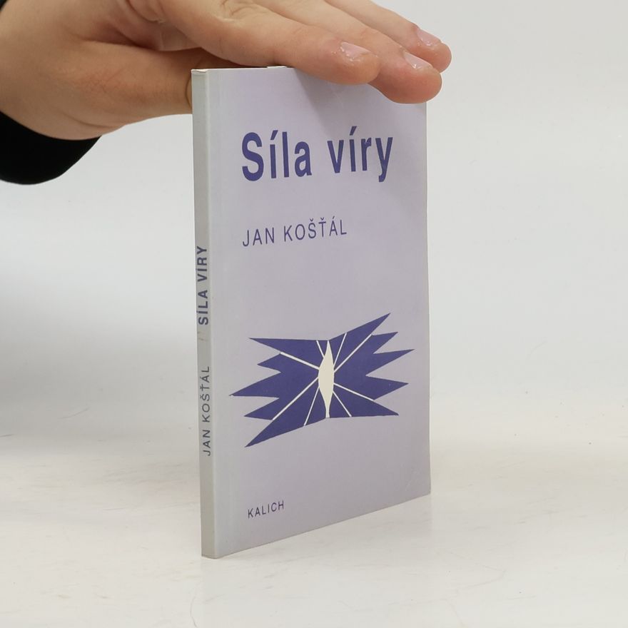 Jan Košťál Síla víry