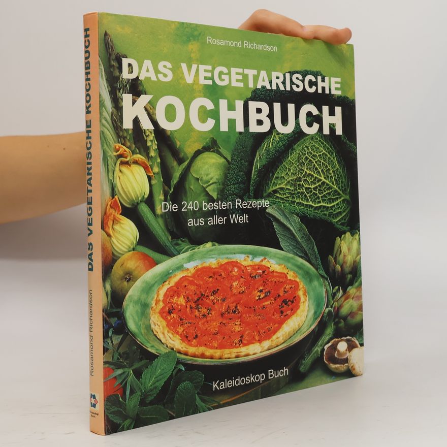 Rosamond Richardson Das vegetarische Kochbuch