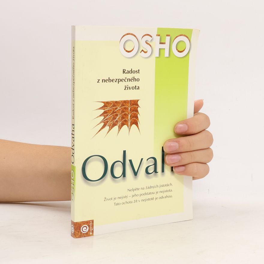 Osho Odvaha. Radost z nebezpečného života