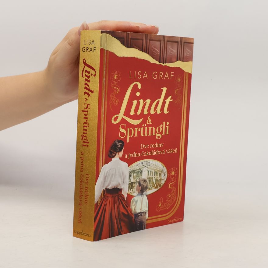 Lisa Graf Lindt & Sprüngli: Dve rodiny a jedna čokoládová vášeň