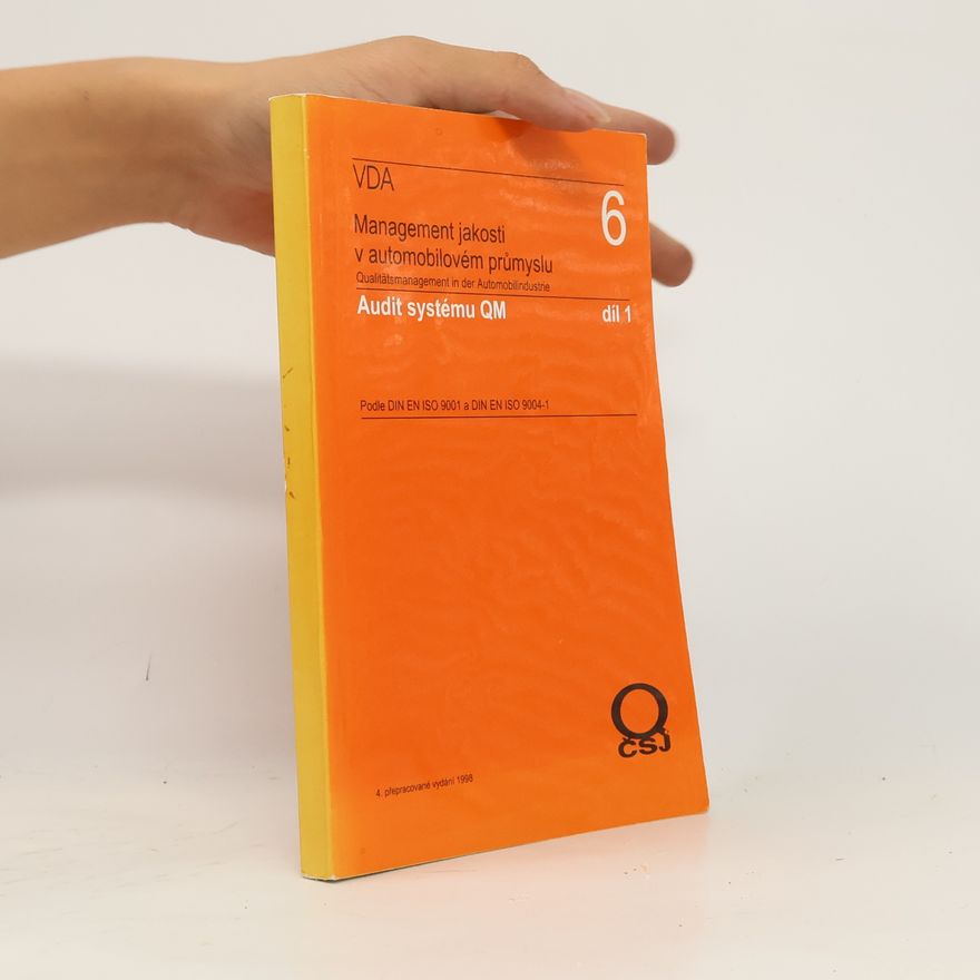 Kolektiv autorů Management jakosti - audit systému : podle DIN EN ISO 9001 a DIN EN ISO 9004, díl 1