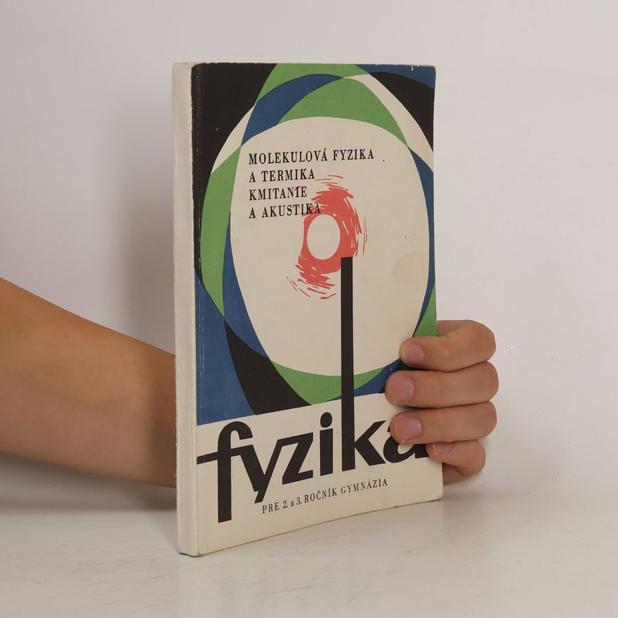 Autorenkollektiv Fyzika pre 2. a 3. ročník gymnázia