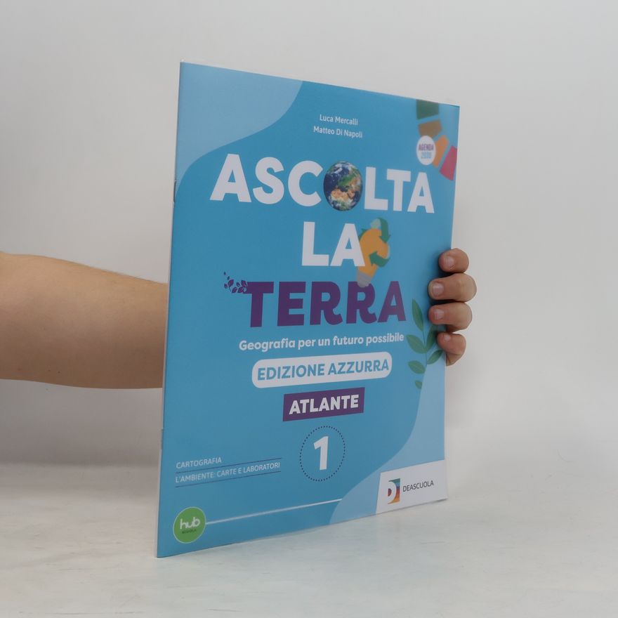 Luca Mercalli Ascolta la Terra. Atlante 1