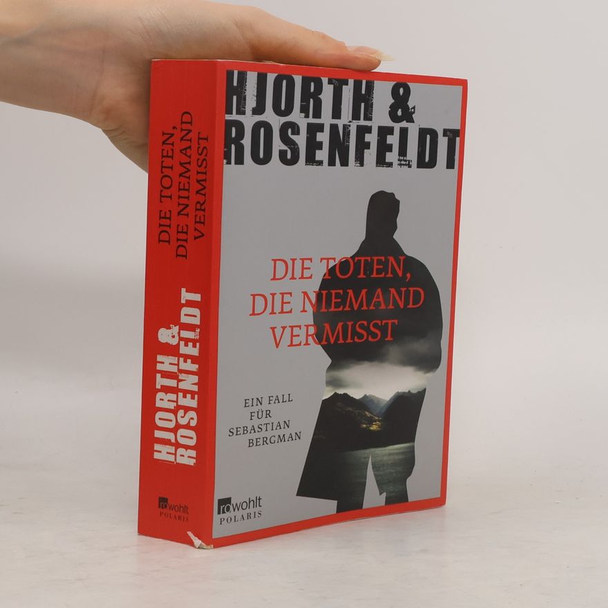 Michael Hjorth Die Toten, die niemand vermisst