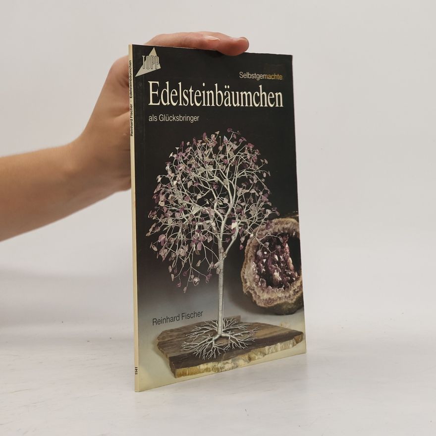 AA.VV. Selbstgemachte Edelsteinbäumchen als Glücksbringer