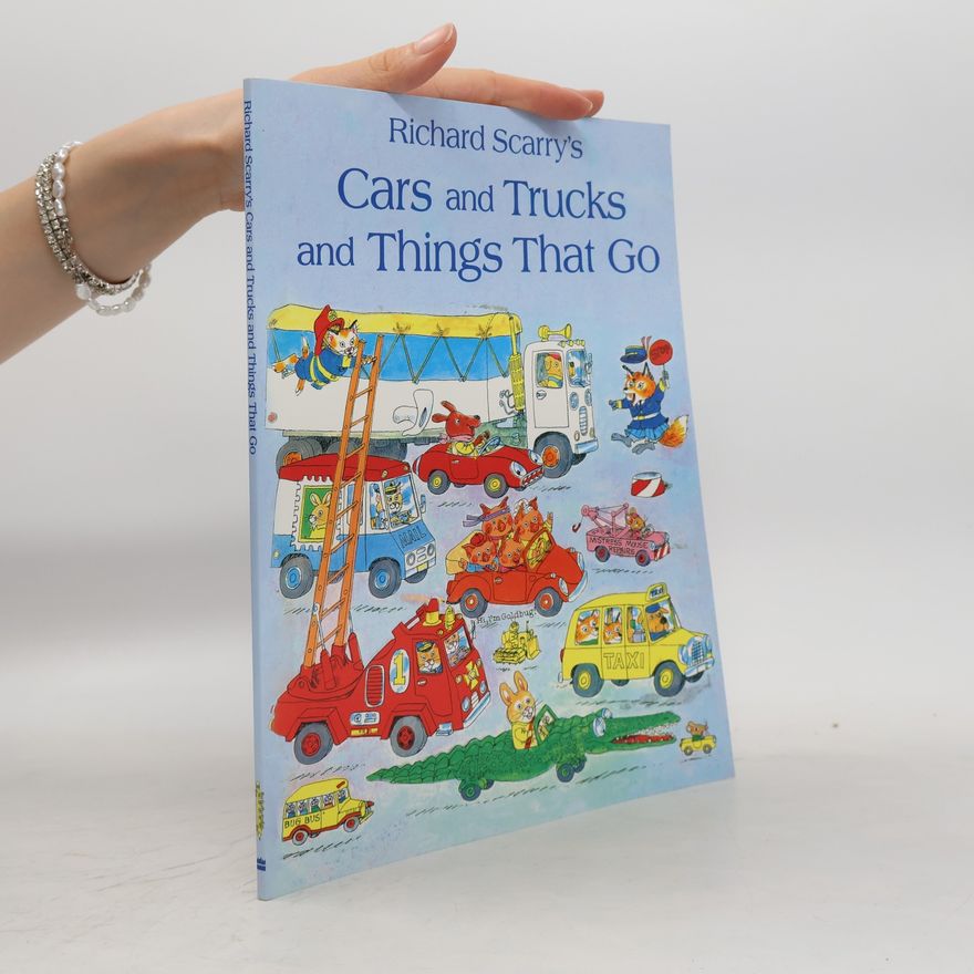 Richard Scarry Cars and Trucks and Things That Go