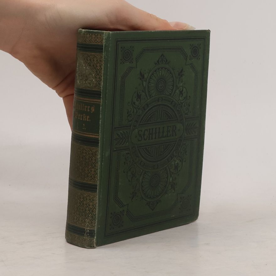 Friedrich Schiller Schillers Sämtliche Werke