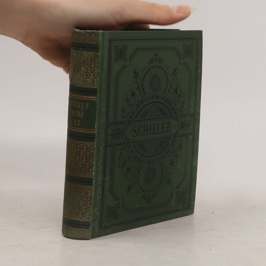 Friedrich Schiller Schillers sämmtliche Werke 11