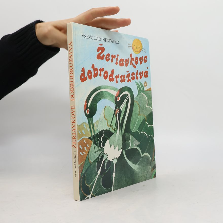 Vsevolod Nestajko Žeriavkove dobrodružstvá