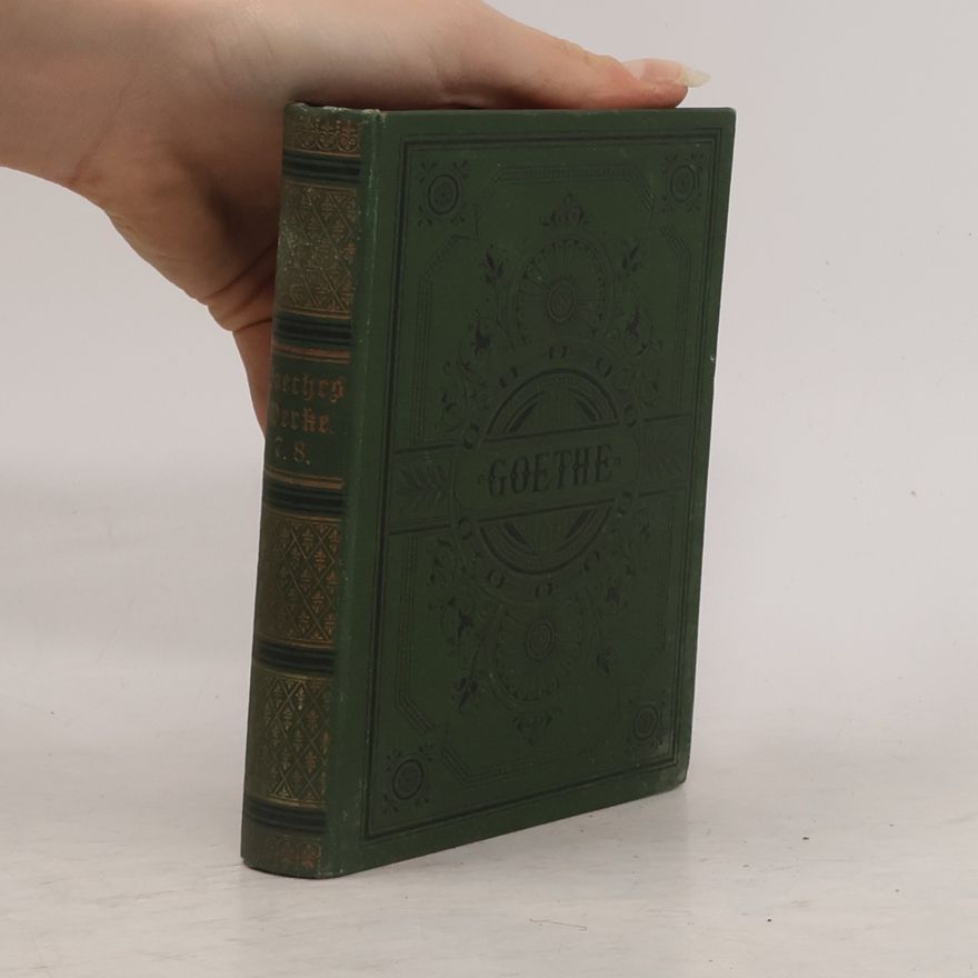 Johann Wolfgang von Goethe Goethes ausgewählte Werke