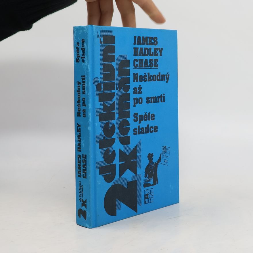 James Hadley Chase Neškodný až po smrti. Spěte sladce