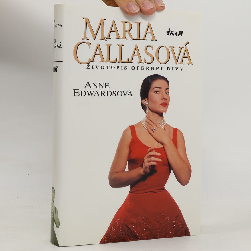 Anne Edwards Maria Callasová : životopis opernej divy
