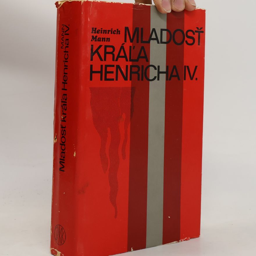Heinrich Mann Mladosť kráľa Henricha IV.