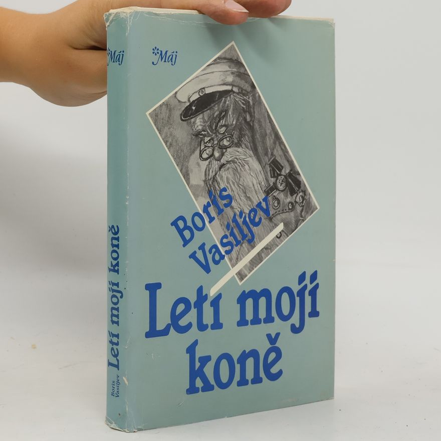Boris Vasiljev Letí moji koně