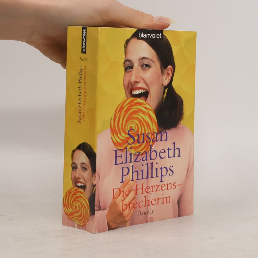Susane Elizabeth Phillips Die Herzensbrecherin