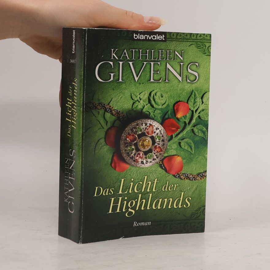 Kathleen Givens Das Licht der Highlands. Roman