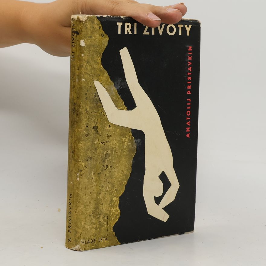 Anatoli Ignatjewitsch Pristawkin Tri životy