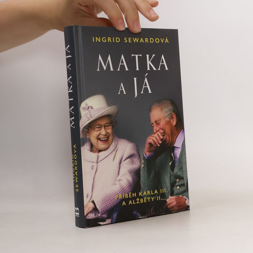 Ingrid Seward Matka a já
