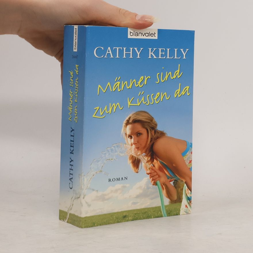 Cathy Kelly Männer sind zum Küssen da