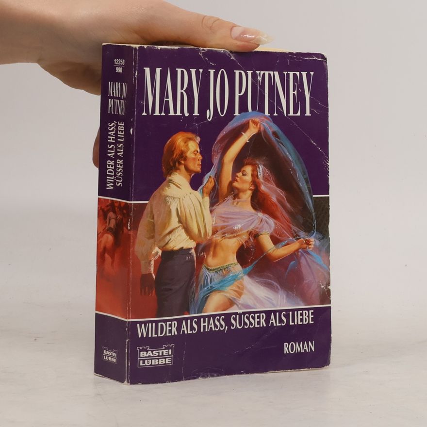 Mary Jo Putney Wilder als hass, süsser als liebe
