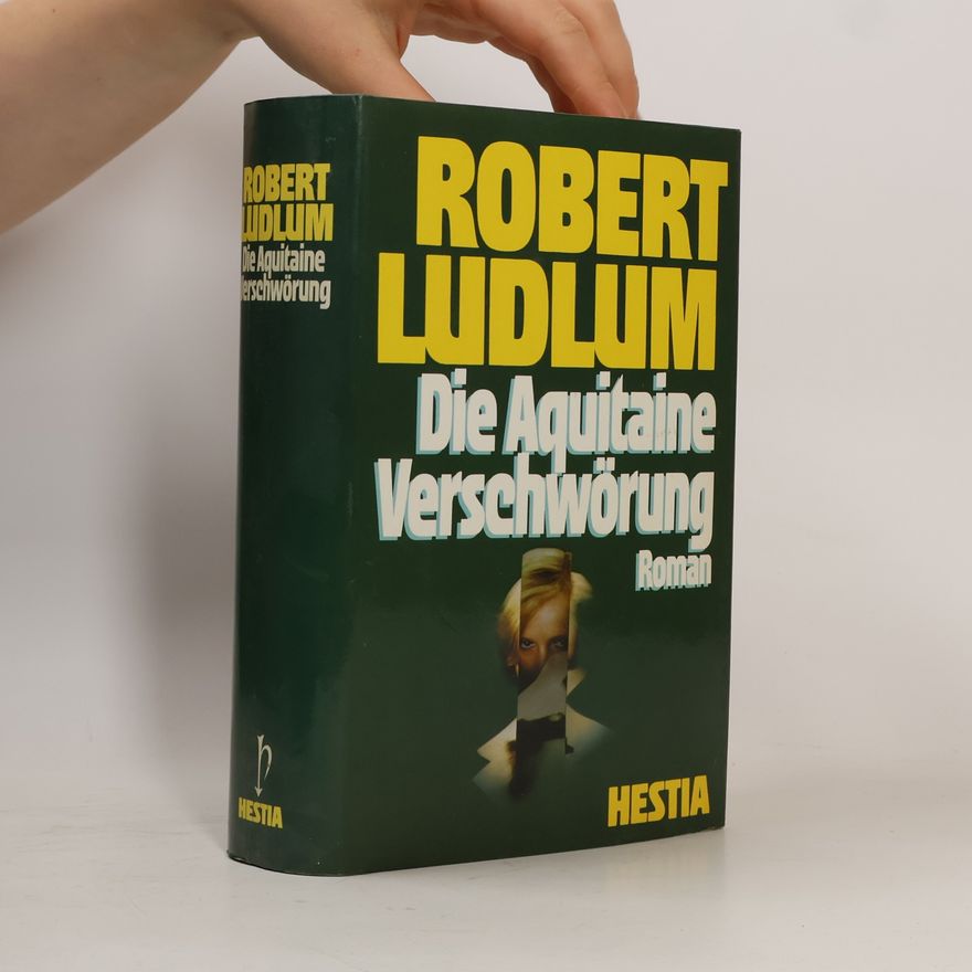 Robert Ludlum Die Aquitaine-Verschwörung