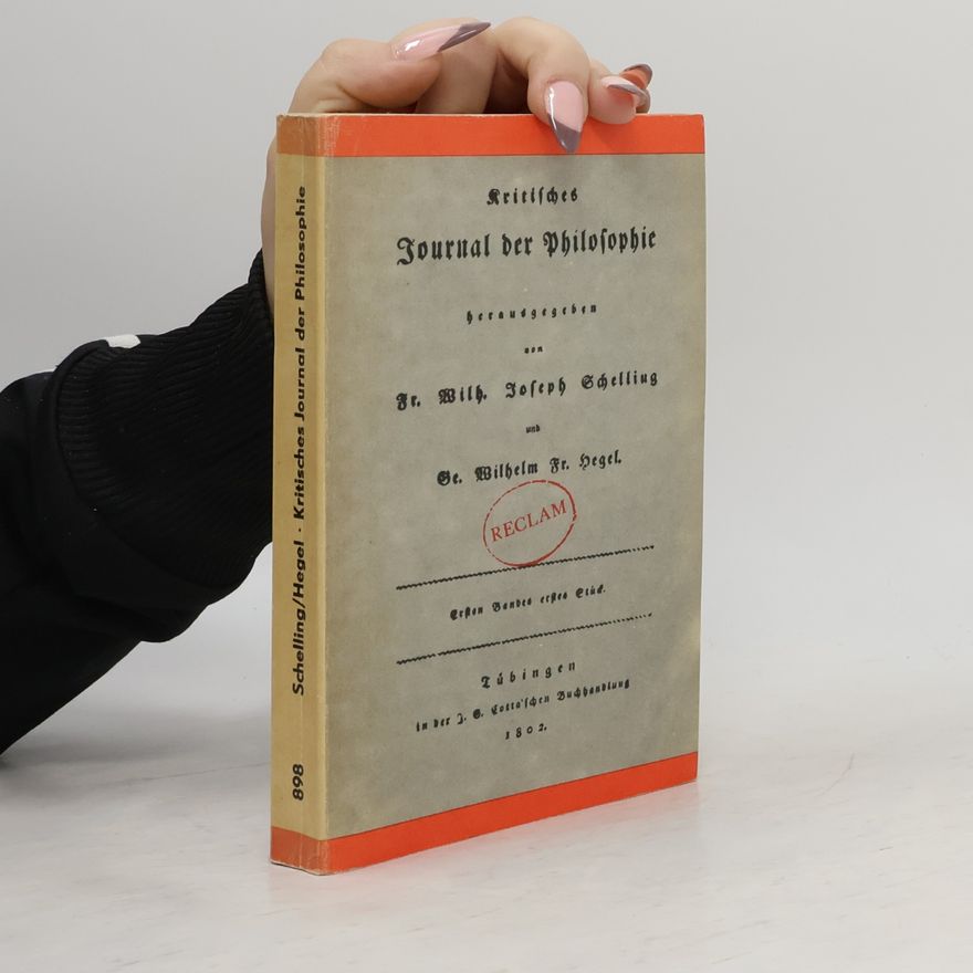 Friedrich Wilhelm Joseph Schelling Kritisches Journal der Philosophie