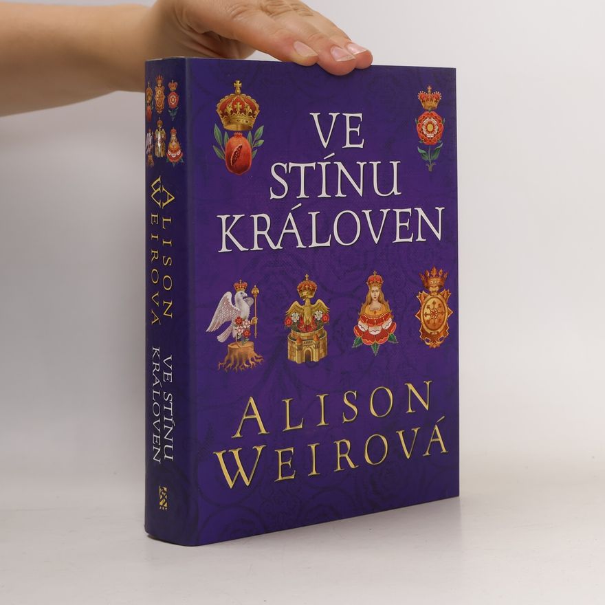 Alison Weir Ve stínu královen
