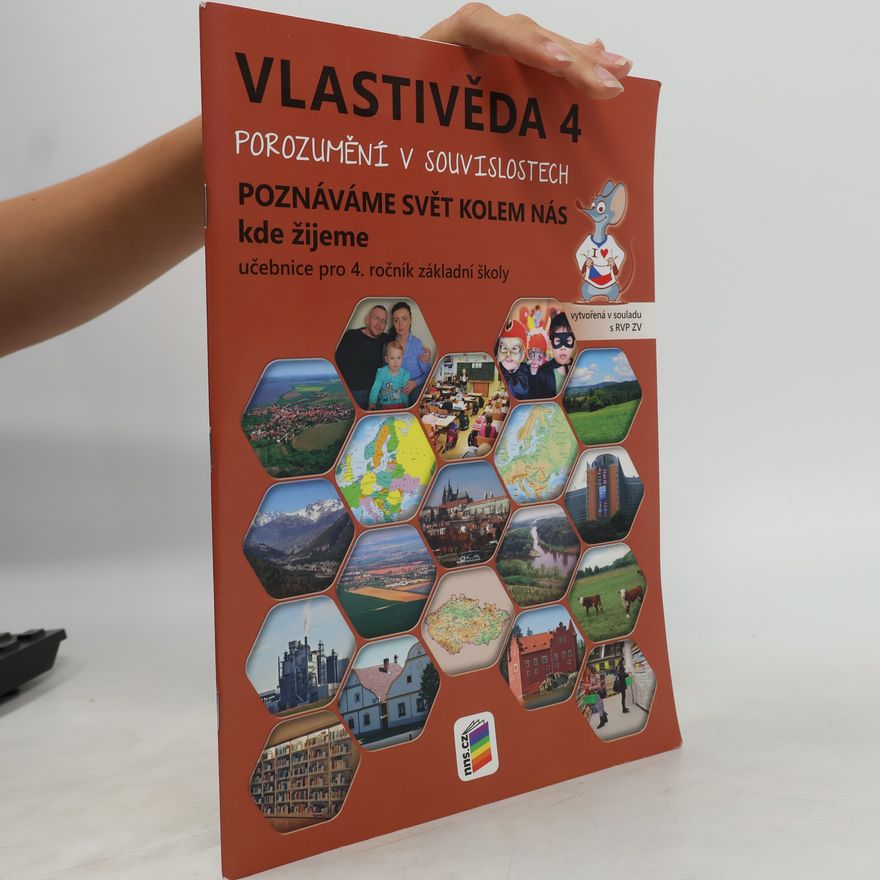 Various authors Vlastivěda 4 – Poznáváme svět kolem nás – Kde žijeme, učebnice POROZUMĚNÍ V SOUVISLOSTECH