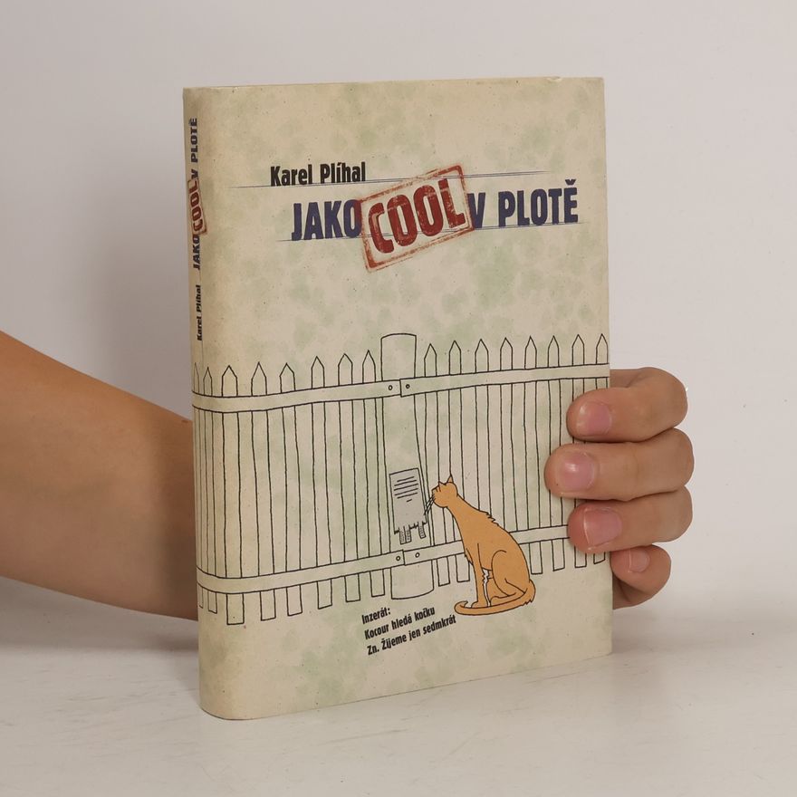 Karel Plíhal Jako cool v plotě